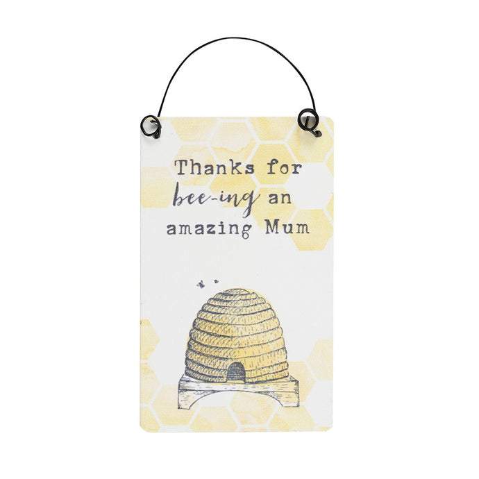Thanks For BEE -ING Amazing Mum Mini Sign