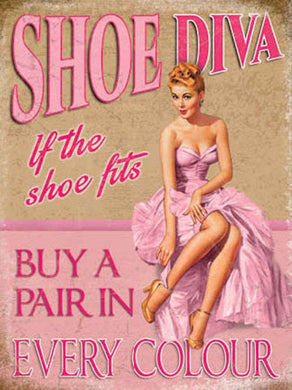 Pink Shoe Diva  If The Shoe Fits Metal Sign